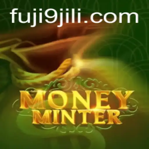 Exploring MoneyMinter: The Intriguing World of Virtual Currency with FUJI9